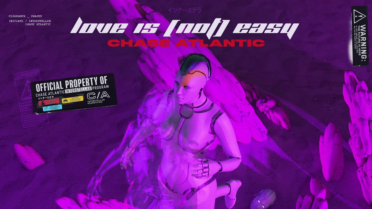 Chase Atlantic - LOVE IS (NOT) EASY