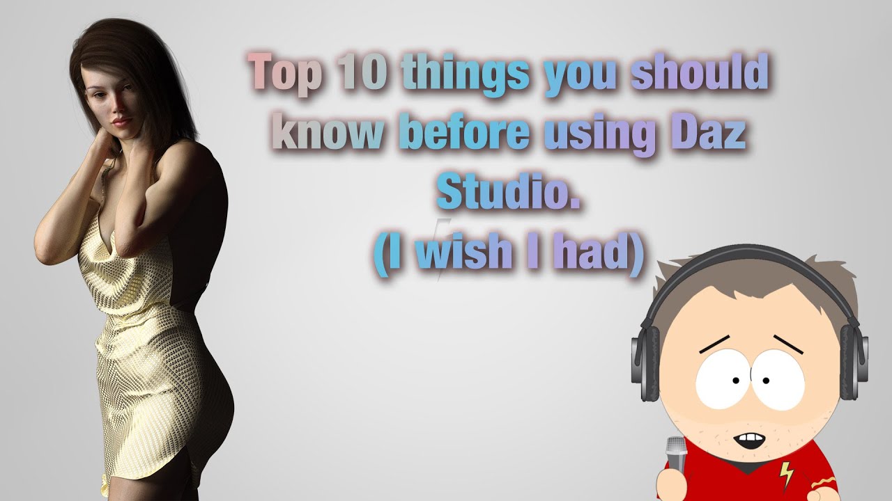[Daz Studio]Top ten things You should know before using Daz.