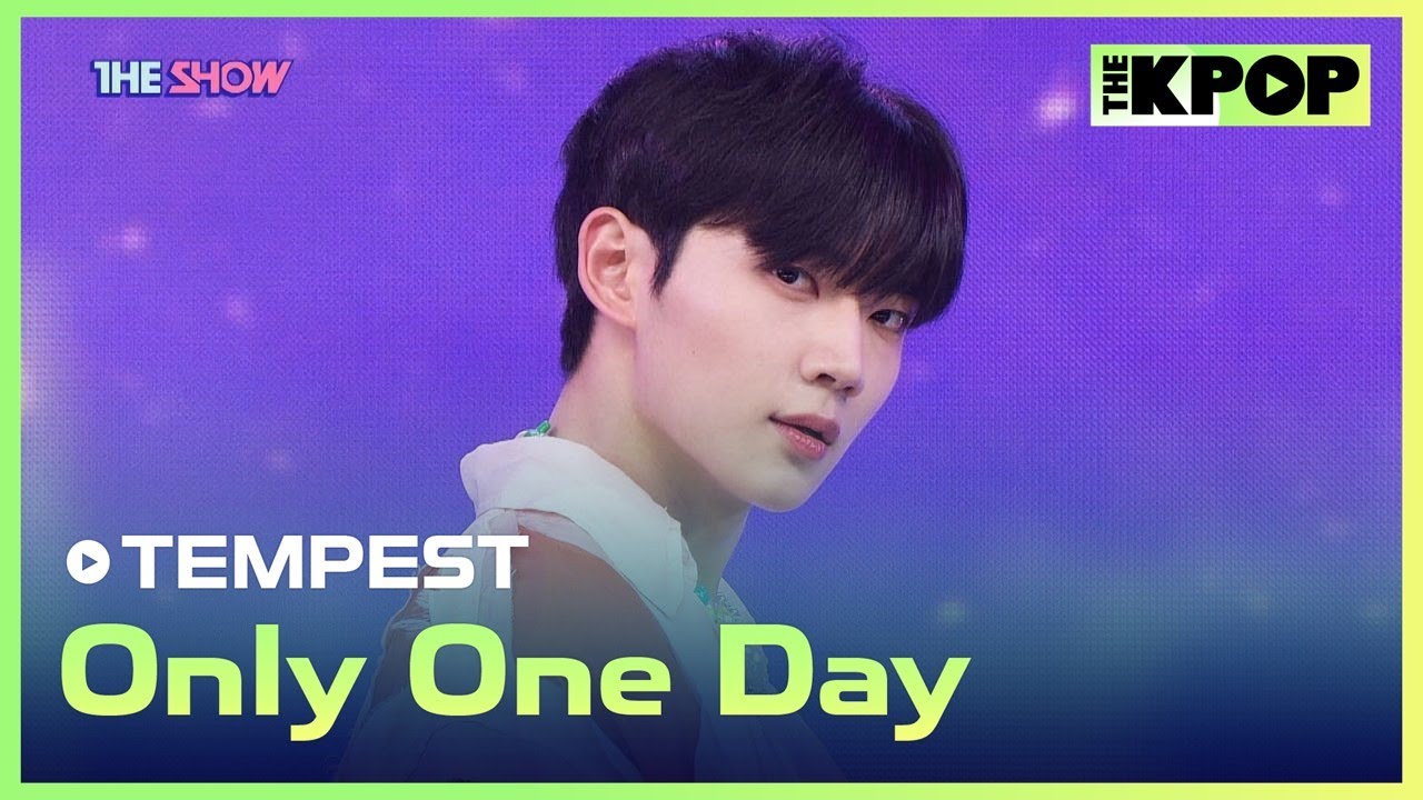 TEMPEST, Only One Day (템페스트, 하루만) [THE SHOW 220906]