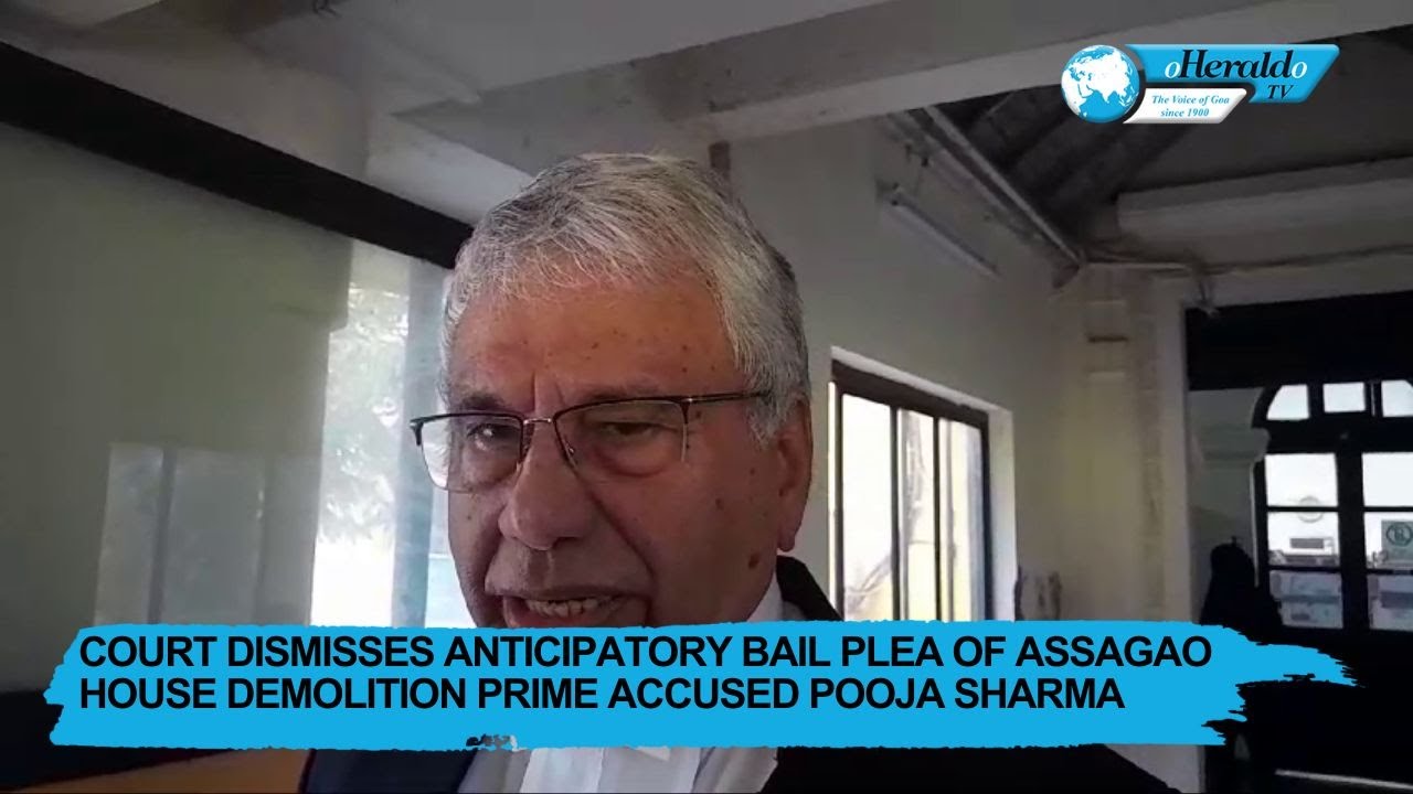 Court dismisses anticipatory bail plea of Assagao house demolition prime accused Pooja Sharma