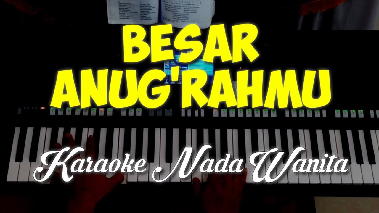 BESAR ANUGERAHMU ll Karaoke Nada Wanita #okhychannel