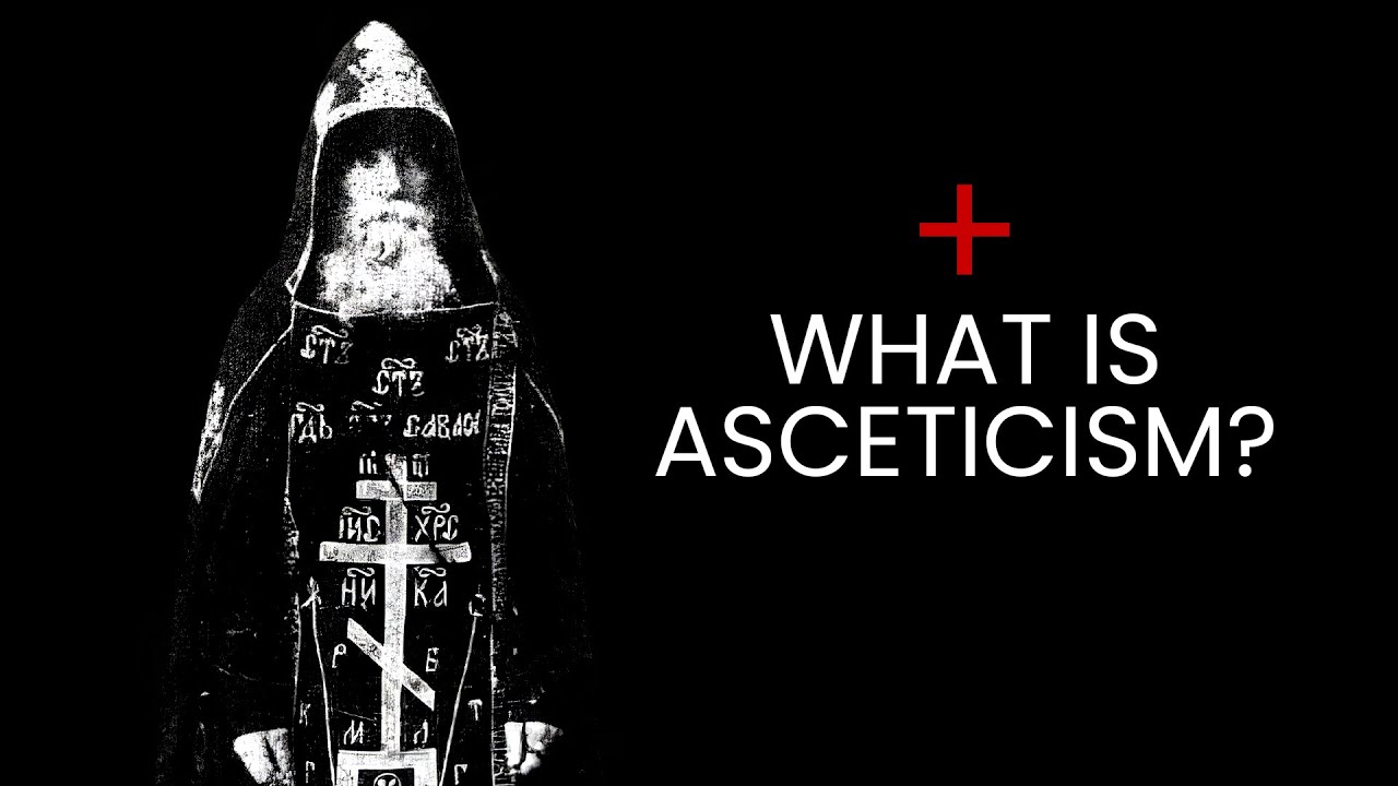 What is Asceticism?