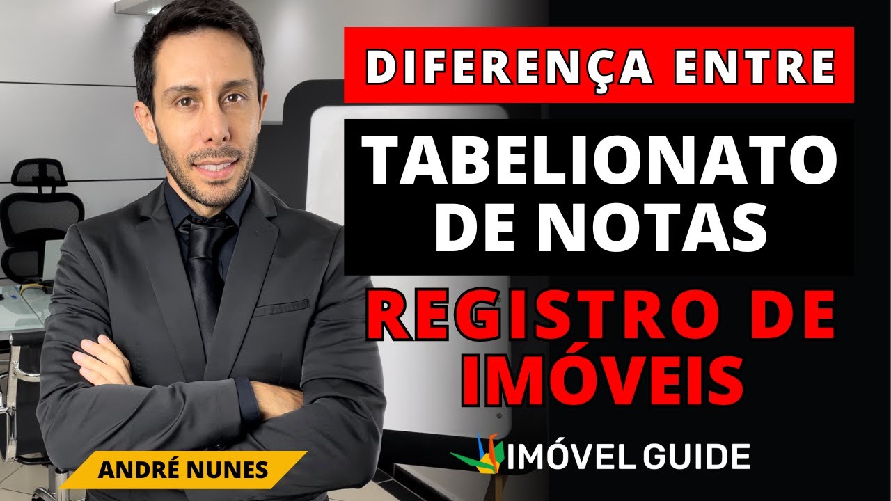 Qual a Diferen&ccedil;a de Tabeli&atilde;o de Notas e Registro de Im&oacute;veis