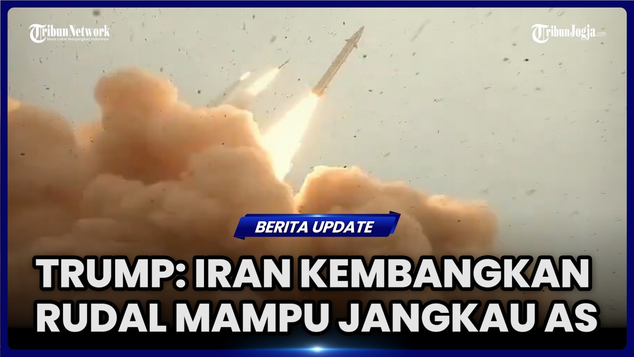 TRUMP TUDUH IRAN KEMBANGKAN RUDAL YANG MAMPU MENJANGKAU WILAYAH AS