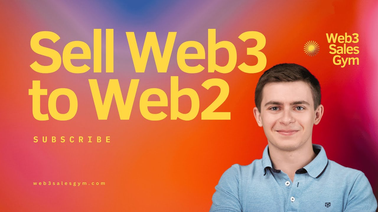 How to Sell Web3 to Web2 Organizations in 2024
