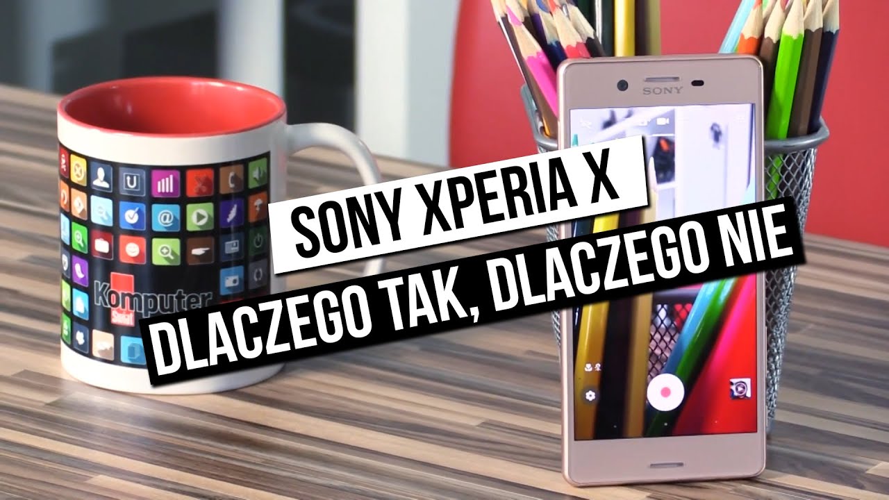 Sony Xperia X - szybki test: dlaczego tak, dlaczego nie?