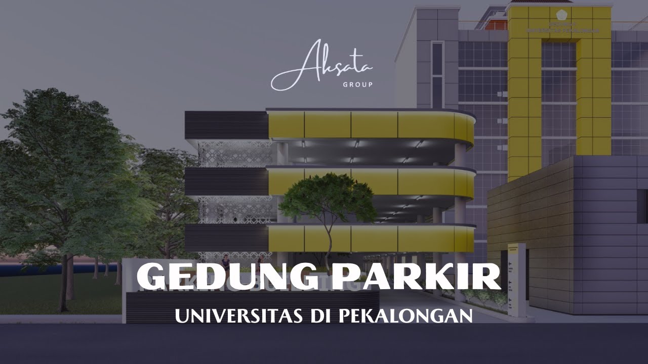 DESAIN GEDUNG PARKIR UNIVERSITAS DI PEKALONGAN