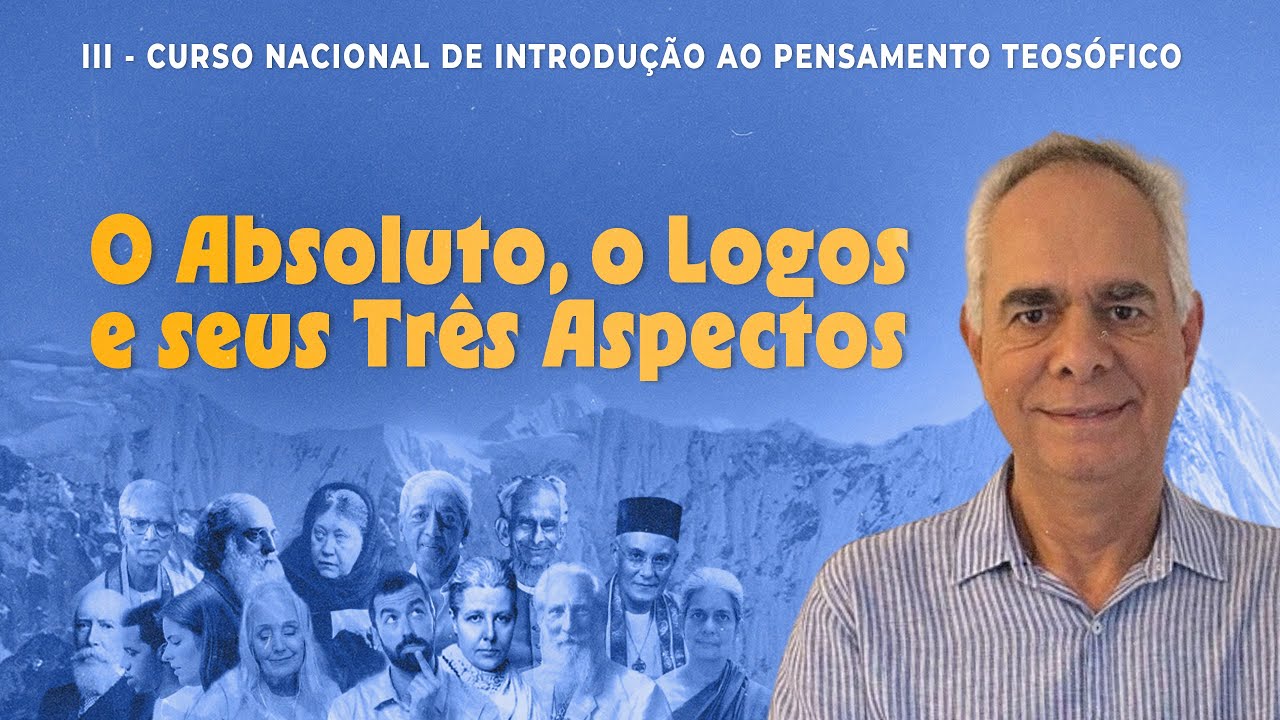O Absoluto, o Logos e seus Tr&ecirc;s Aspectos | Marcelo Luz | M&oacute;dulo VI - Aula 2