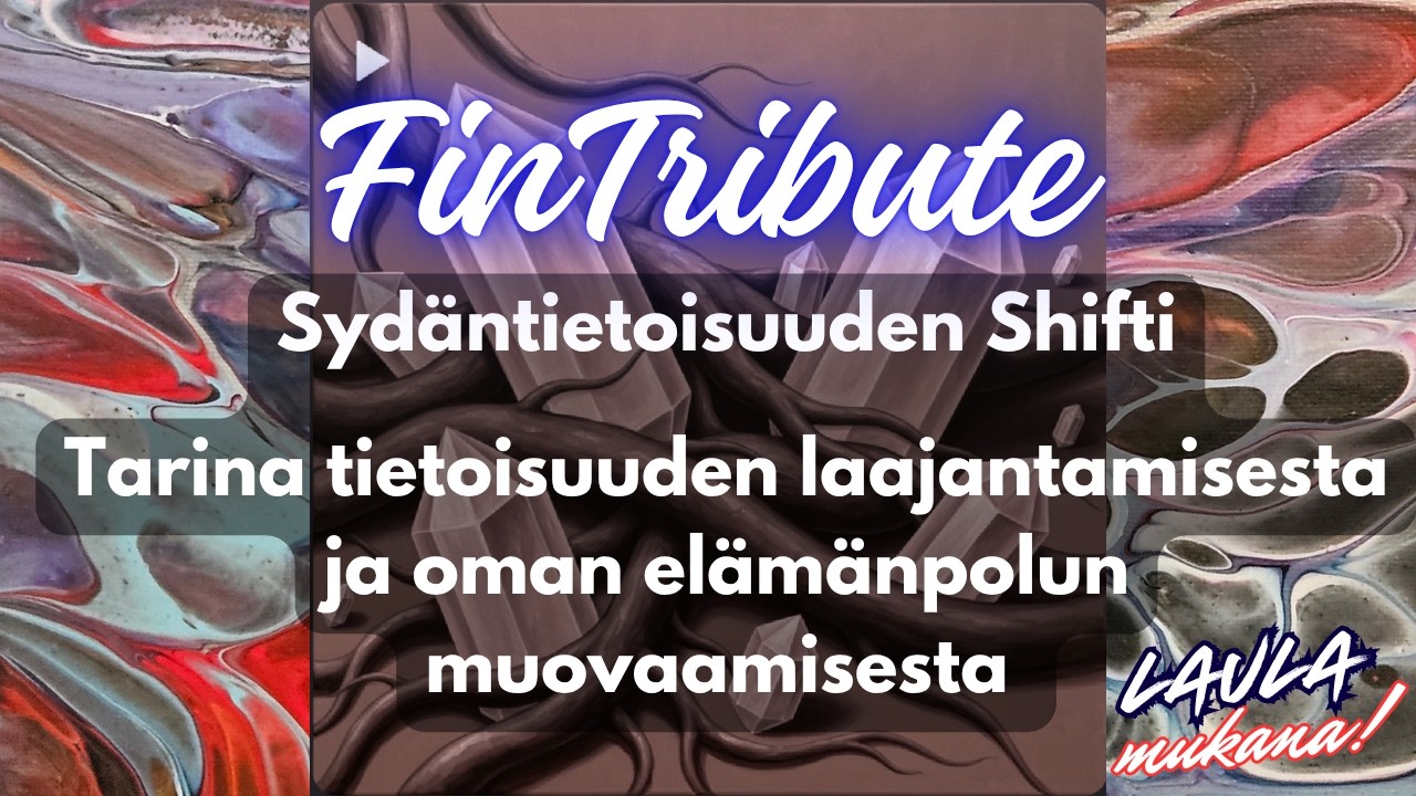 Tribuutti  @KaisaWKoskinen   | FinTribute - Sydäntietoisuuden Shifti (Suomipop)
