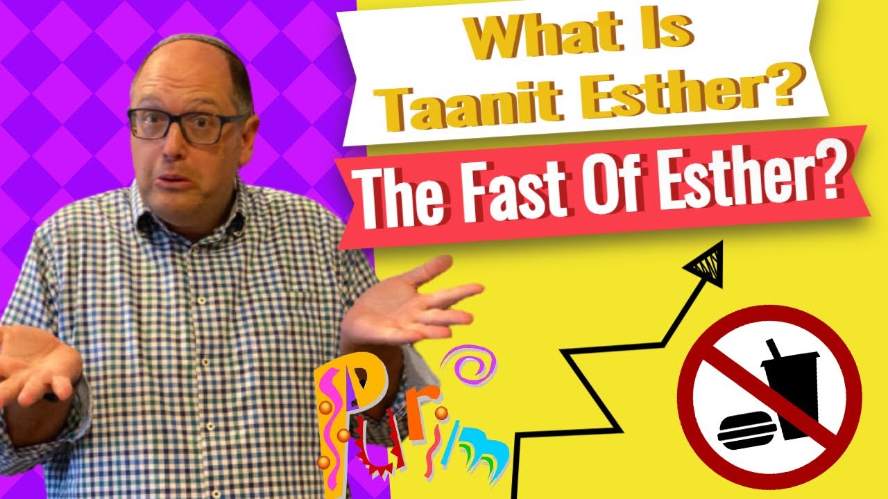 What is Taanit Esther - Fast of Esther?