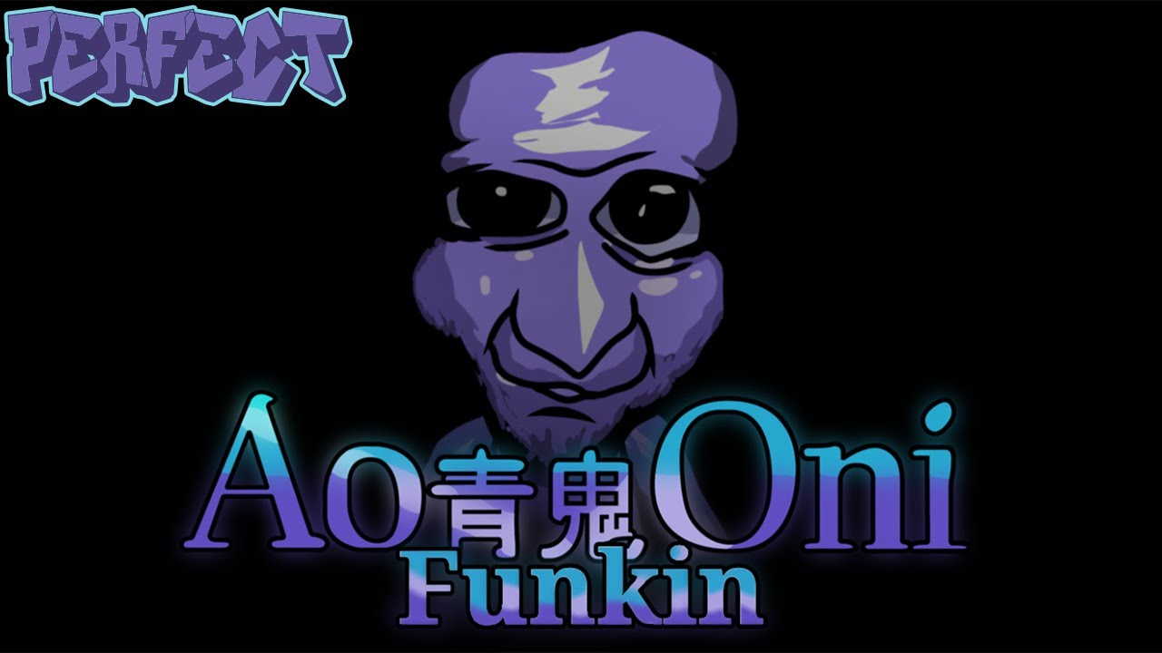 Friday Night Funkin' - Perfect Combo - Vs. Ao-Oni Mod [HARD]