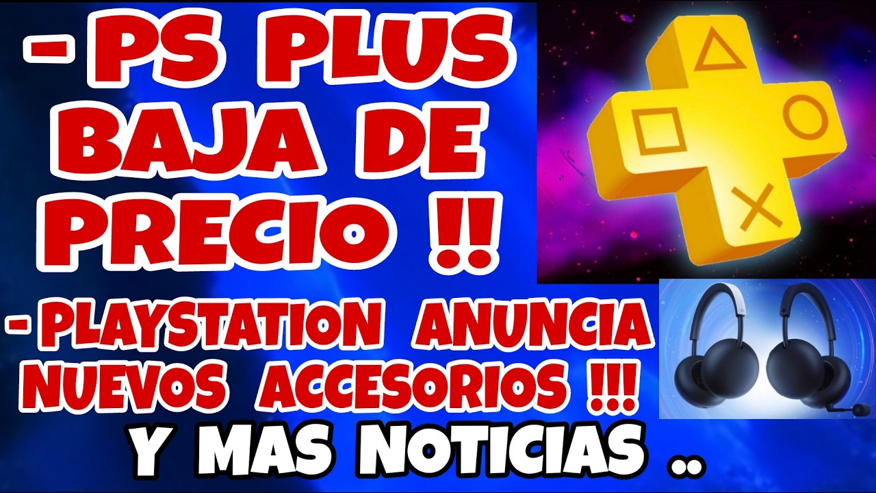 PS PLUS BAJA DE PRECIO !! | PLAYSTATION ANUNCIO NUEVOS ACCESORIOS DE PS5 | GTA 6 Y MAS NOTICIAS PS5 