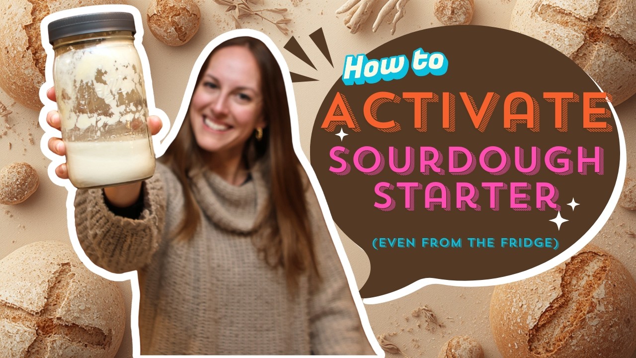 How to Activate Sourdough Starter (Even If It's Dormant in the Fridge) | Full Beginner Guide