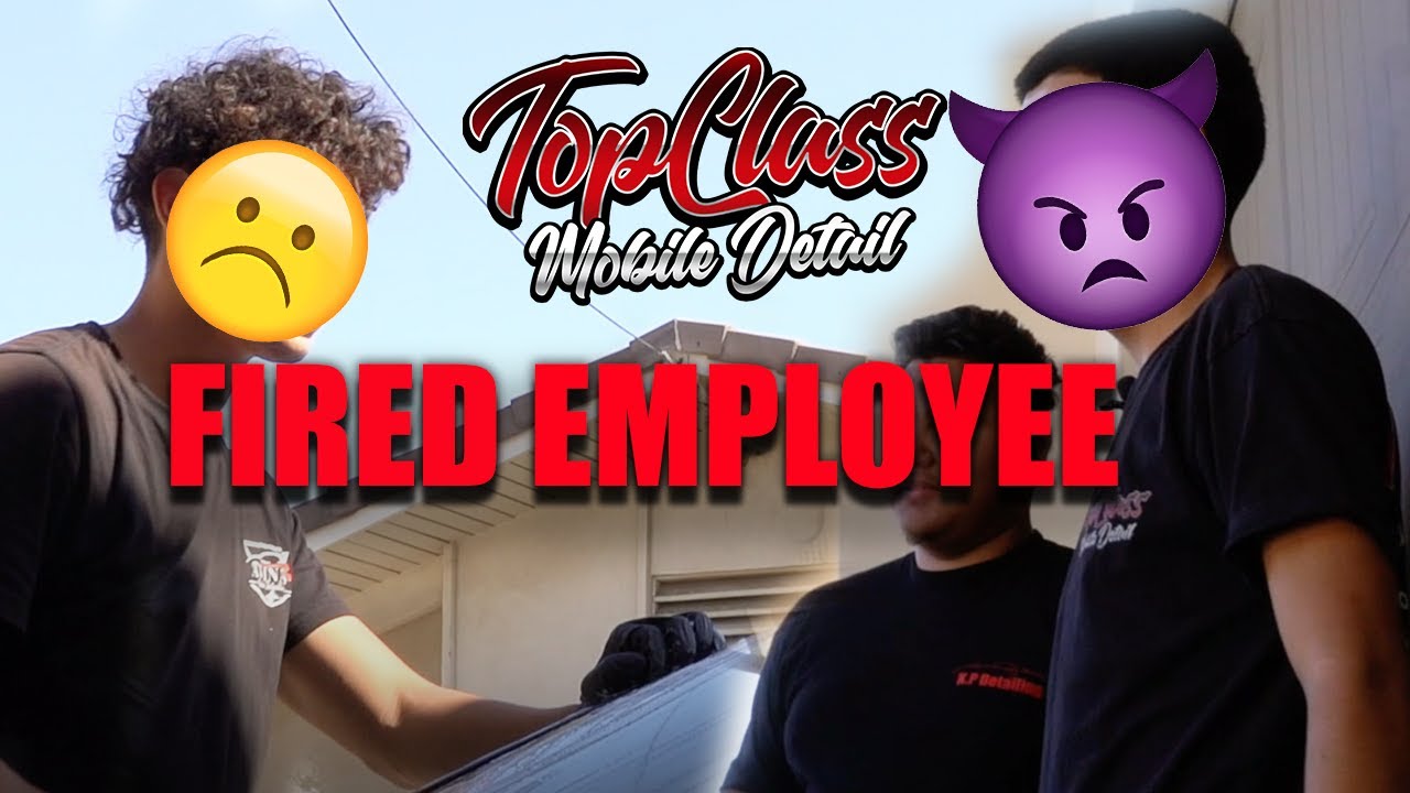 !!FIRED MY EMPLOYEES!! (DAY IN A LIFE) - TOPCLASS DETAIL