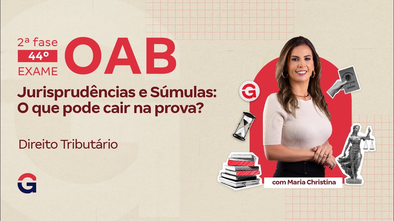 2ª fase do 44º Exame OAB | Jurisprudências e Súmulas: O que pode cair em Direito Tributário?
