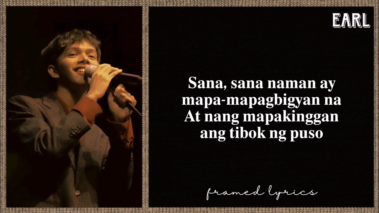 Earl Agustin - Tibok Lyrics (Framed)