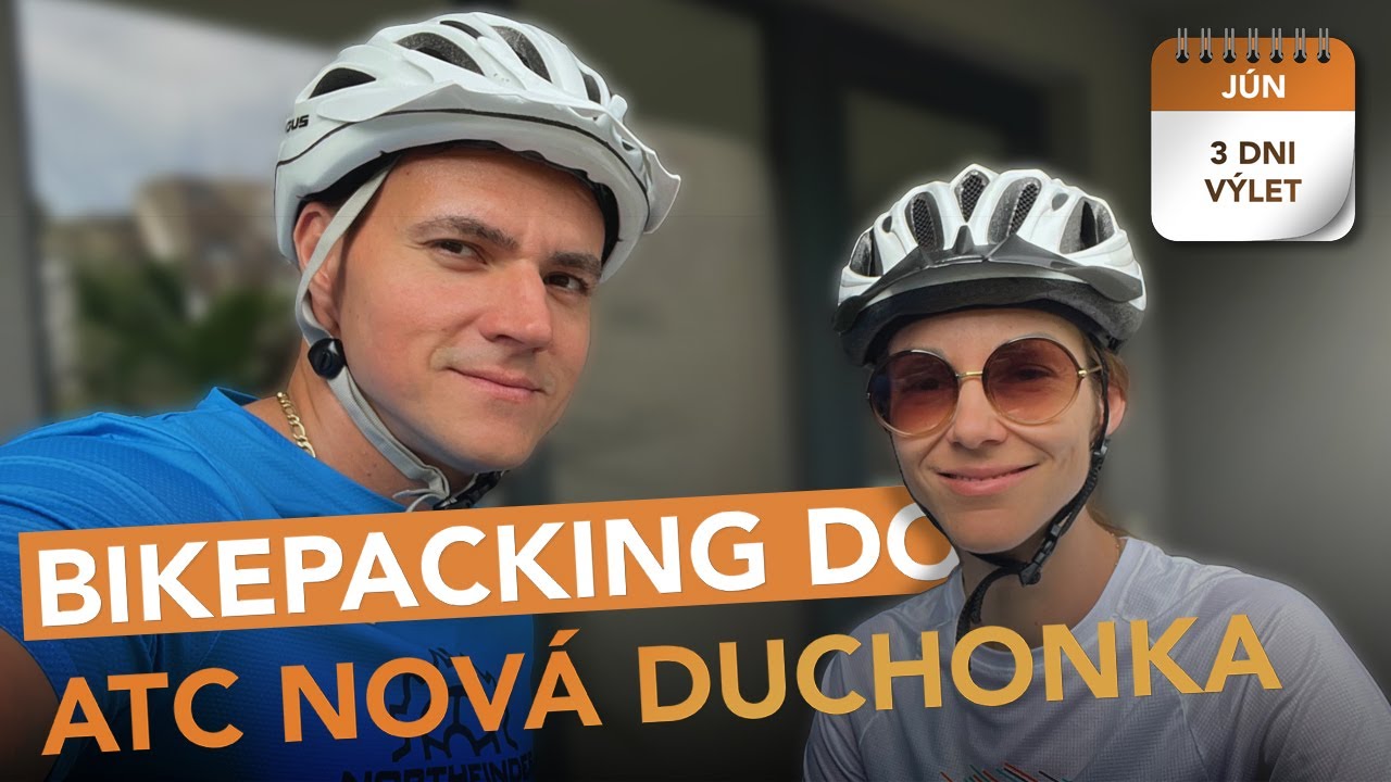 Bikepacking výlet z Trenčína do ATC Nová Duchonka