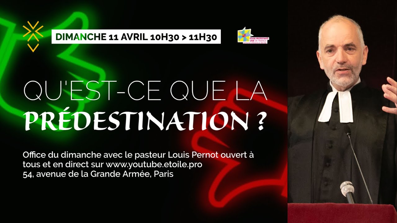Qu'est-ce que la PRÉDESTINATION ? | Culte avec le pasteur Louis Pernot