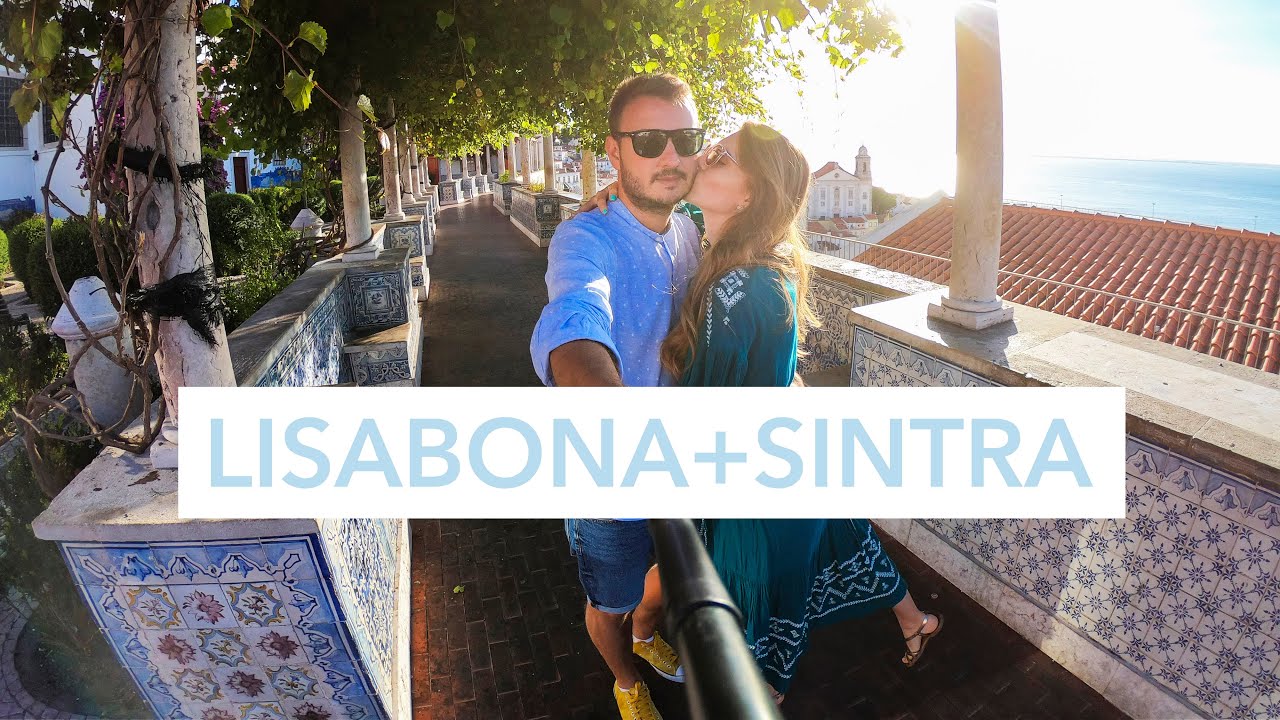 🇵🇹 Trei zile în LISABONA și SINTRA. Unde NU ne-a plăcut?