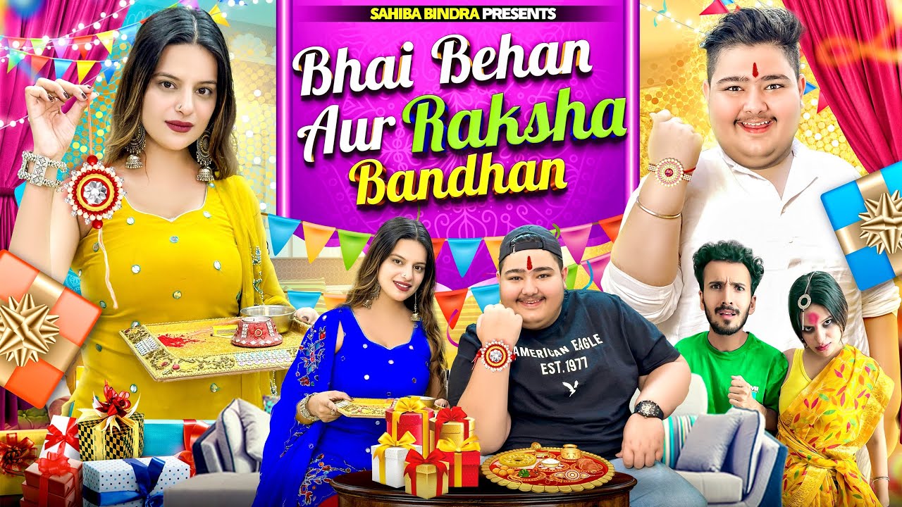 BHAI - BEHAN AUR RAKSHA BANDHAN || Sahiba Bindra @KaptainKunwar