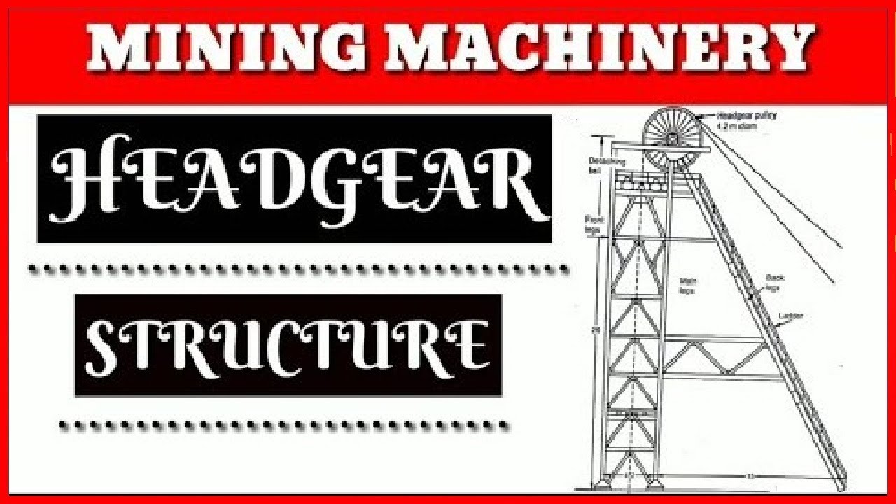 MINING MACHINERY || LECTURE 1 || HEADGEAR STRUCTURE || HINDI || MINING WORLD