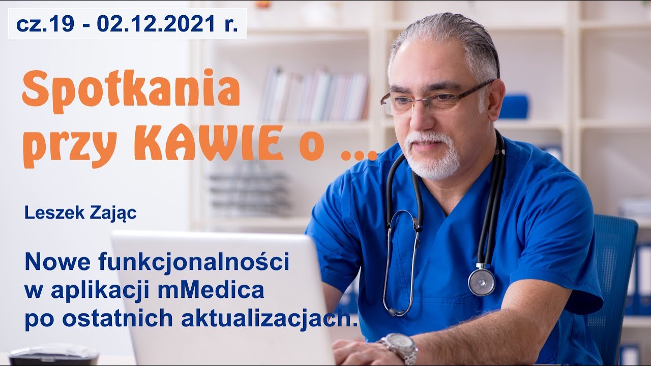 Spotkania przy KAWIE cz.19 - Nowe funkcjonalność w aplikacji mMedica po ostatnich aktualizacjach