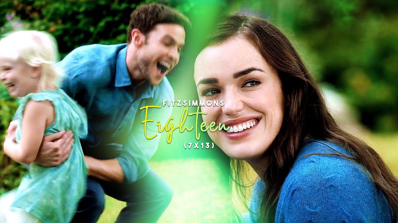 fitz + simmons [when we were eighteen]