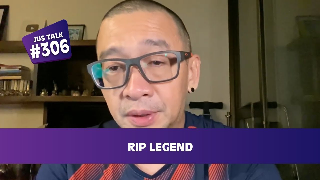 JUS TALK #306: RIP LEGEND
