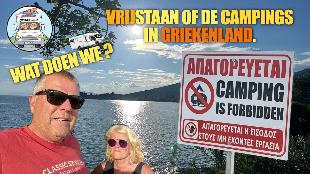 VRIJSTAAN OF DE CAMPING IN GRIEKENLAND. WAT DOEN WE? #165