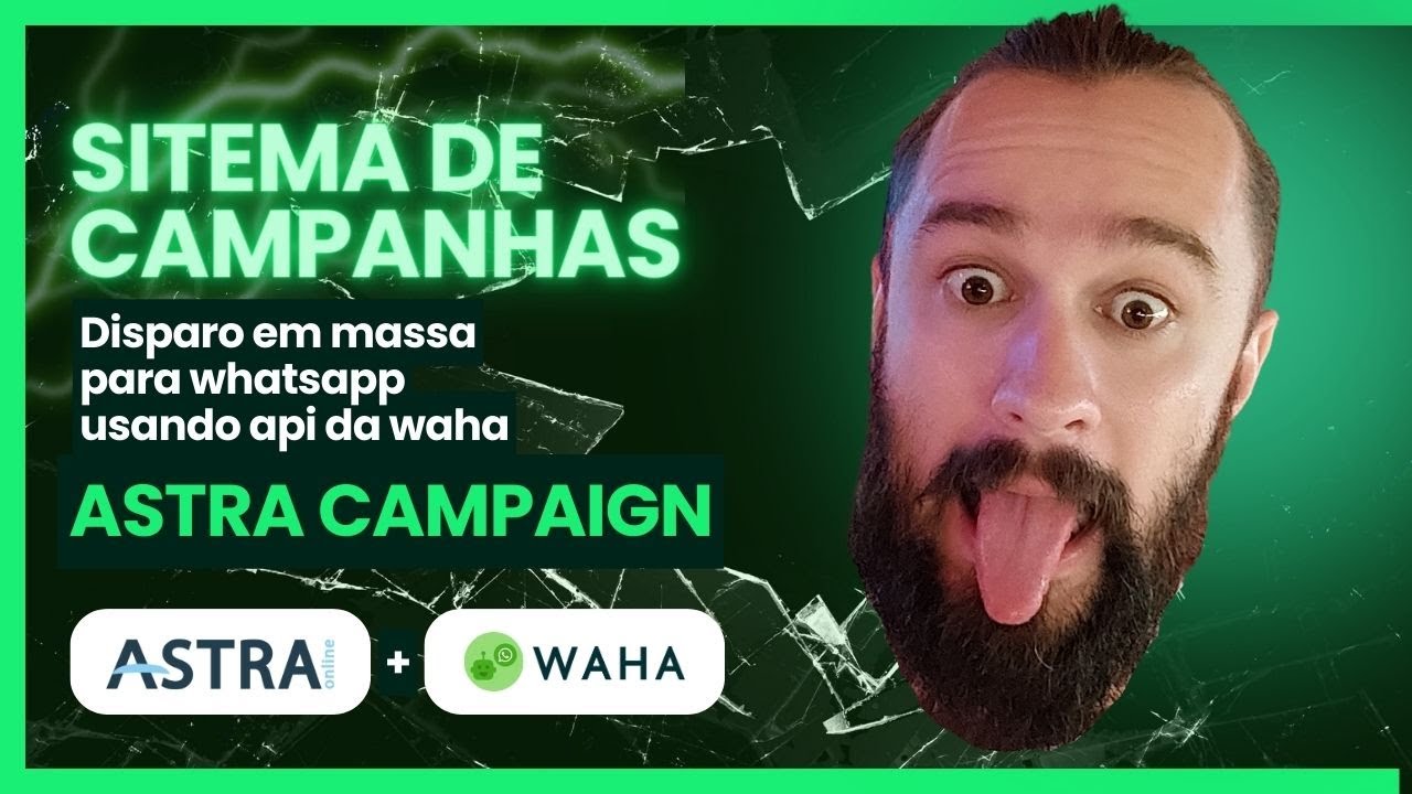 Astra Campaign – Disparador WhatsApp via WAHA API + IA disparo inteligente