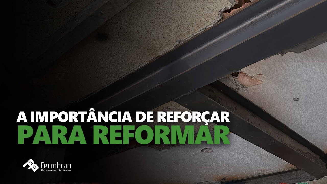 A Importância de reforçar antes de reformar!