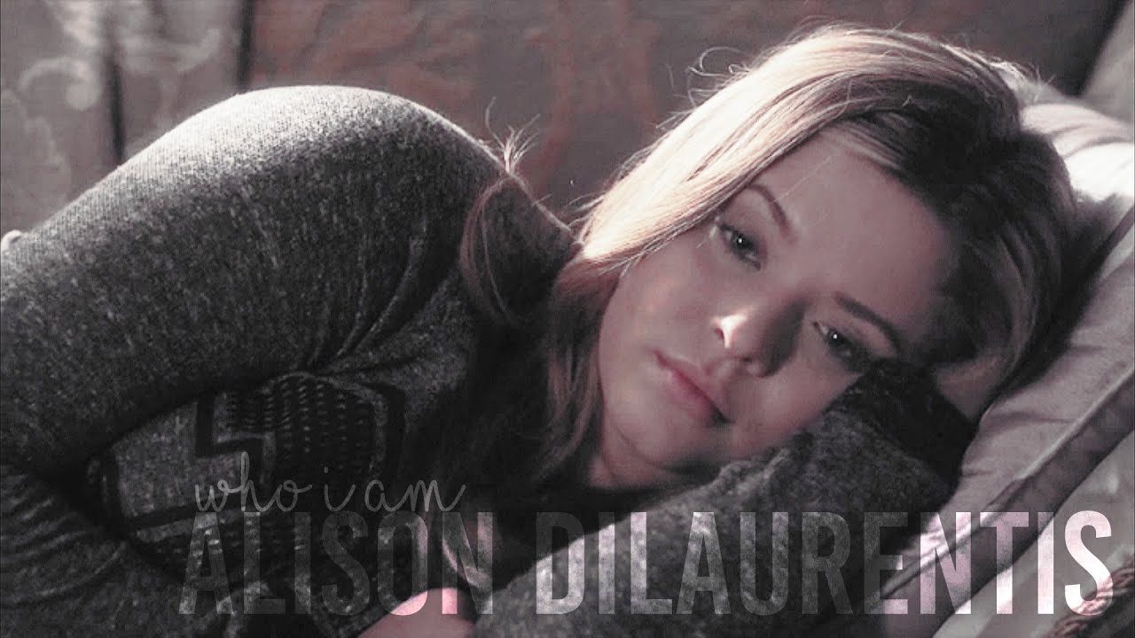 alison dilaurentis | who i am