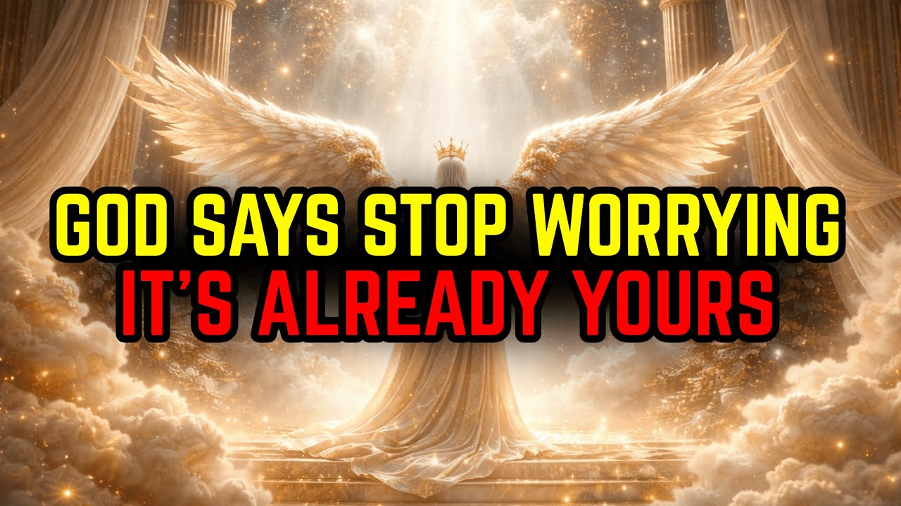 CHOSEN ONES: STOP WORRYING — IT’S ALREADY YOURS