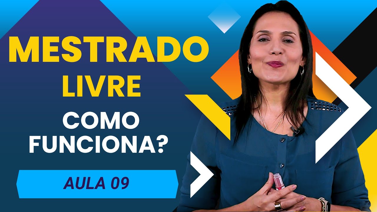Mestrado Livre - Como Funciona? O que é? [ Aula 09 ]