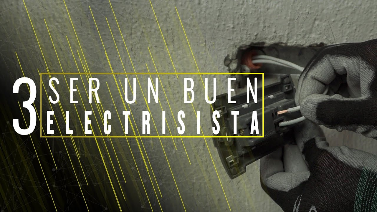 Como Ser un Buen Electricista