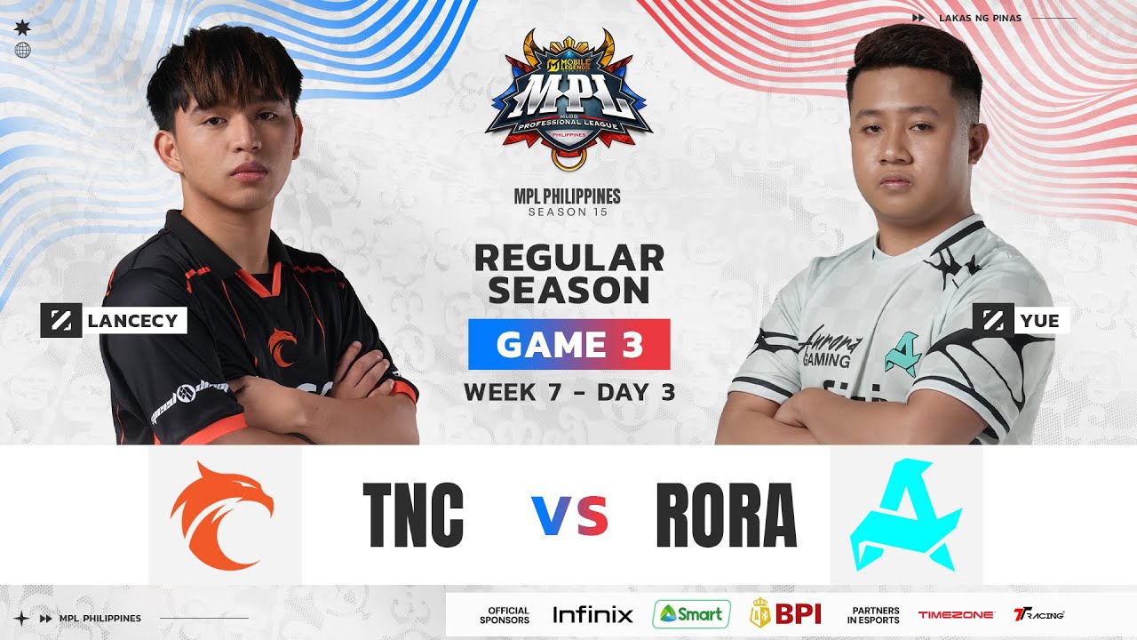 MPL PH S15 - W7D3 - RORA VS TNC GAME 3