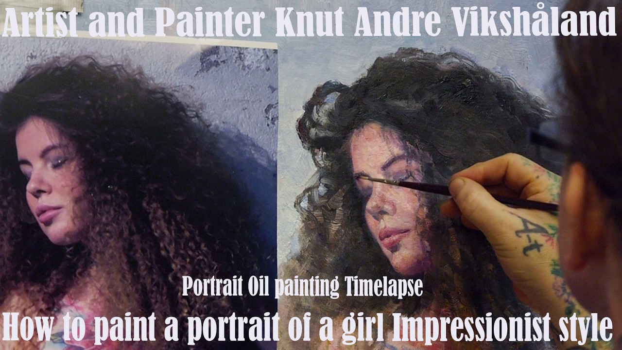 Portrait Oil painting Timelapse - PaintIng a Girls Face Impressionist style -  Knut Andre Vikshåland
