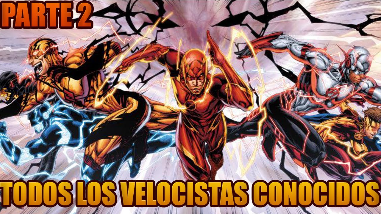 TODOS LOS VELOCISTAS CONOCIDOS (Parte 2) The Flash / DC Comics