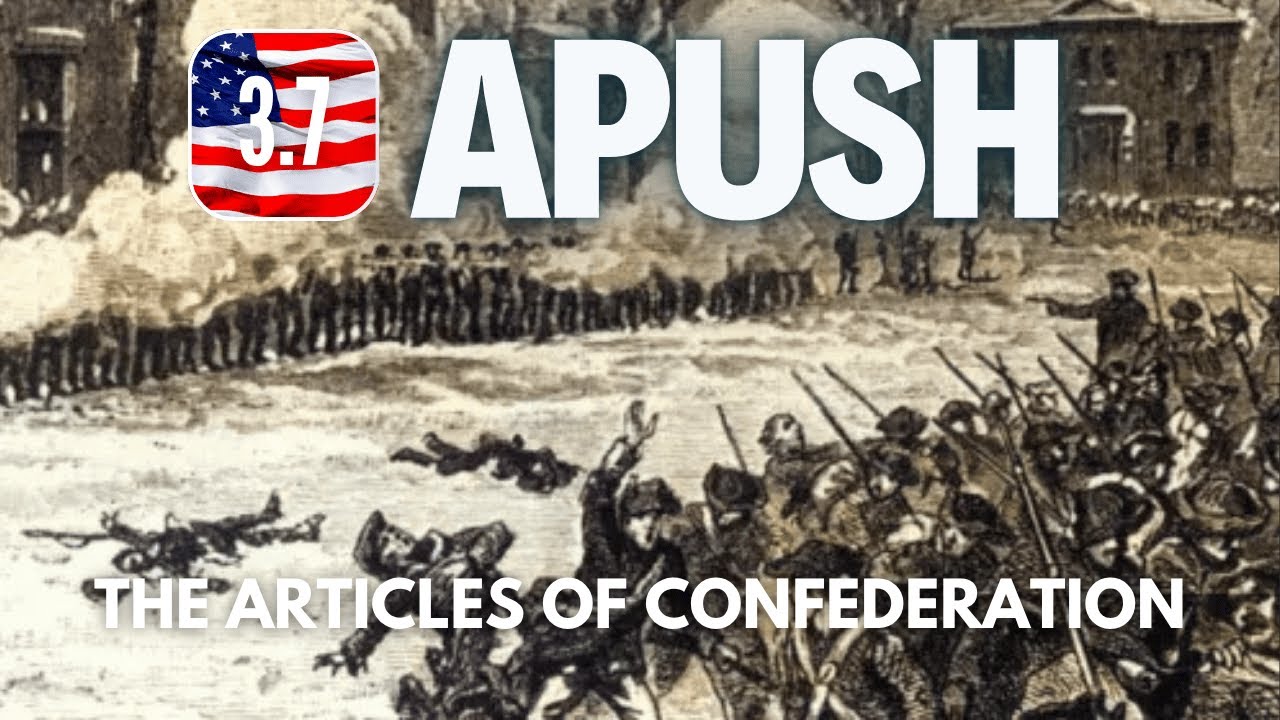 #22 - APUSH 3.7 The Articles of Confederation [UPDATED]