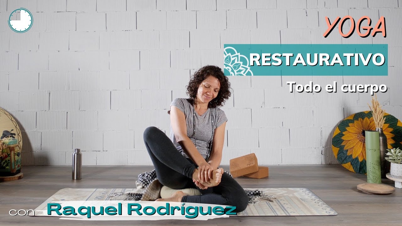 Yoga Restaurativo “todo el cuerpo” con Raquel Rodríguez
