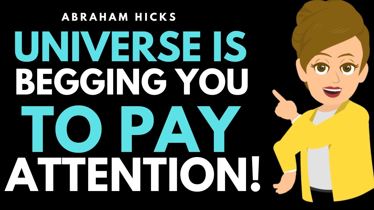 When the Universe Speaks, Pay Attention! 🌌 Abraham Hicks 2026