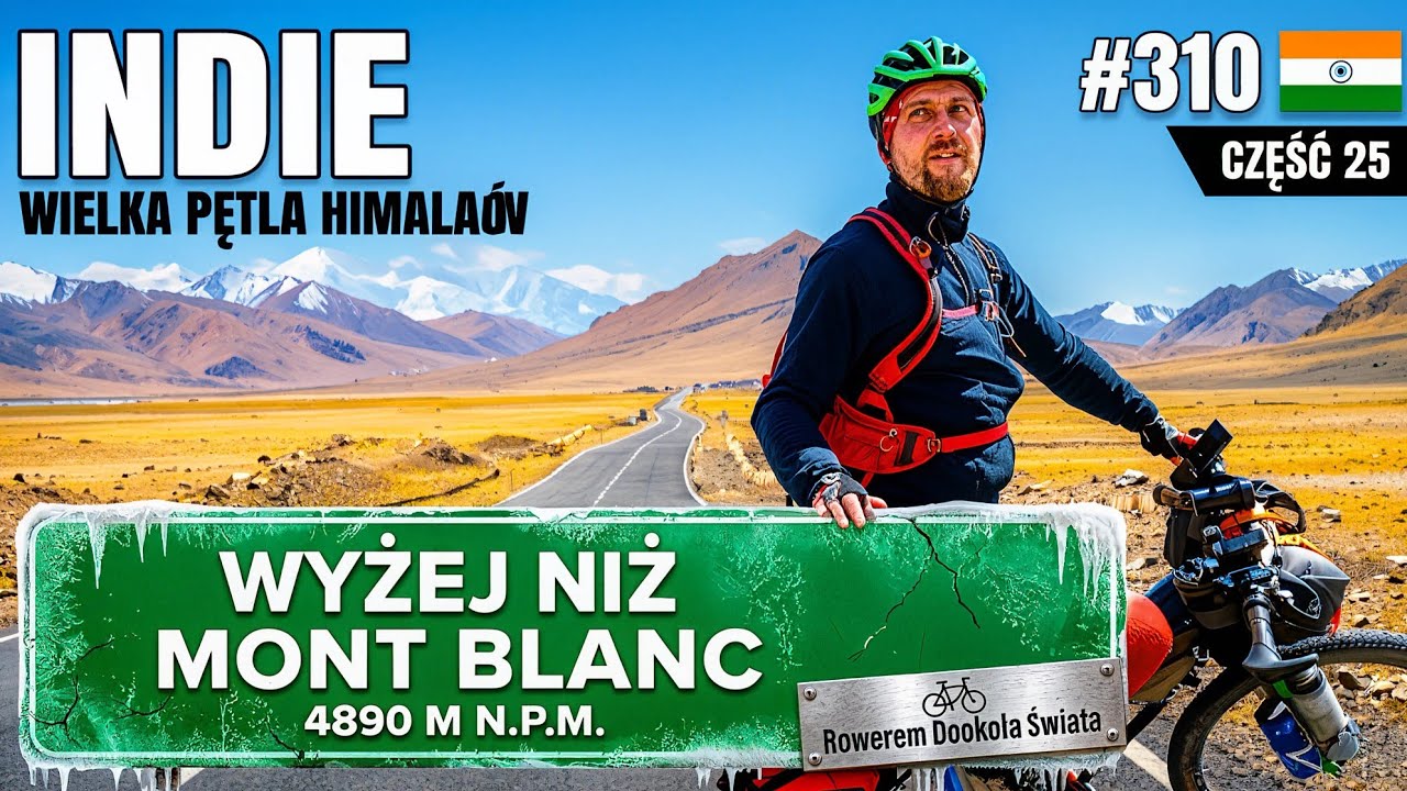 INDIE / WIELKA PĘTLA HIMALAJ&Oacute;W &ndash; WYŻEJ NIŻ MONT BLANC (CZĘŚĆ 25)
