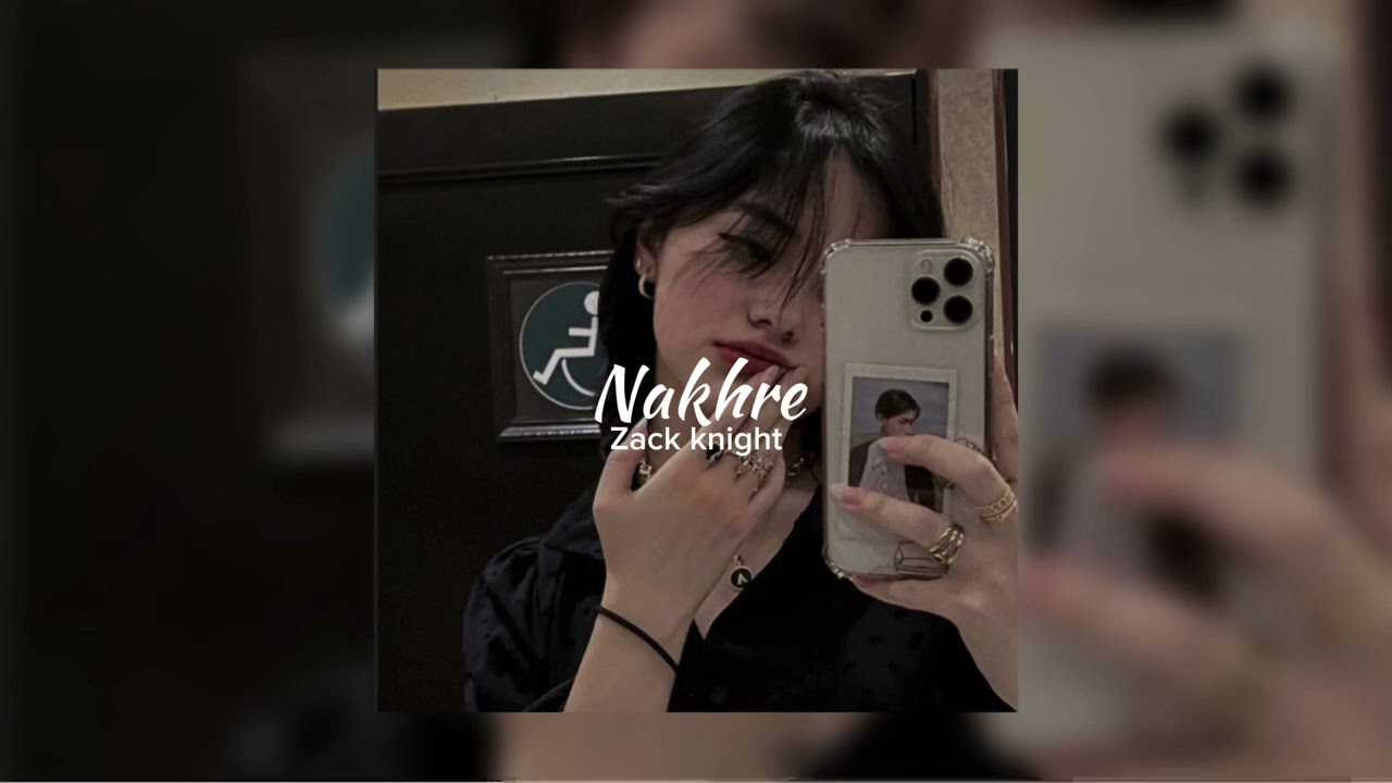 Nakhre - Zack knight (Slowed + Reverb)