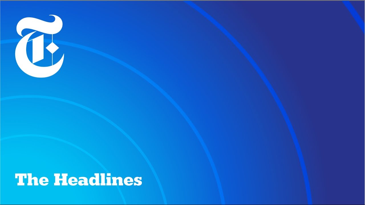 Introducing &lsquo;The Headlines,' A New Daily News Podcast from the New York Times