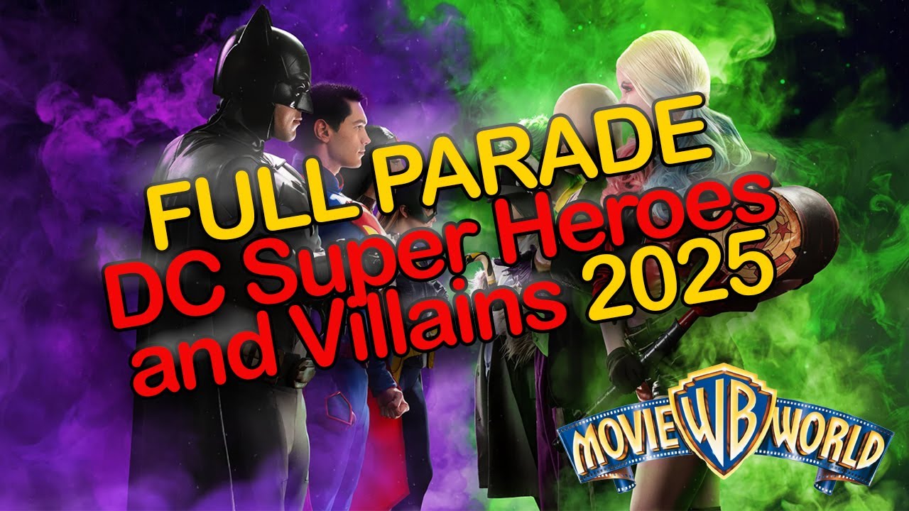 🦸‍♂️ DC Super Heroes & Super-Villains Full Parade | Movie World Gold Coast 2025 🦹‍♀️🎉