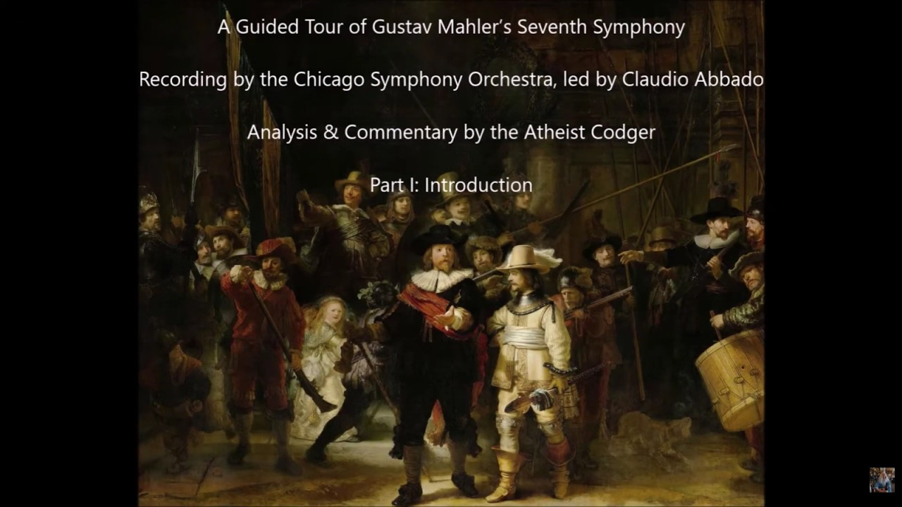 A Guided Tour of Gustav Mahler's Seventh Symphony, Part I (Introduction)