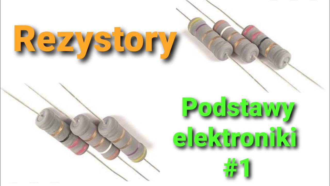 Rezystory i prawo Ohma; dob&oacute;r rezystora dla diody LED [Podstawy elektroniki #1]