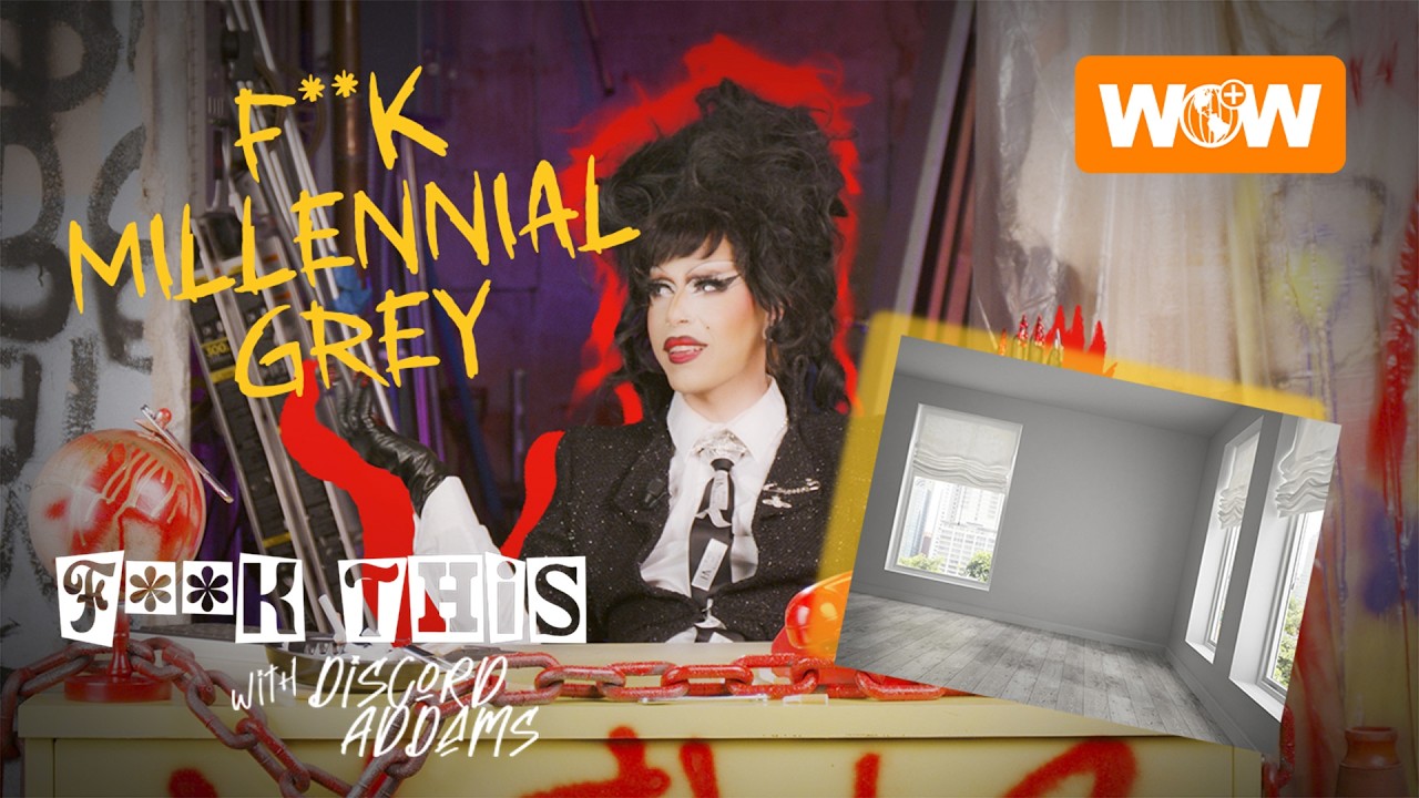 F**K Millennial Grey | F**K This! With Discord Addams&nbsp;|&nbsp;Full Episode