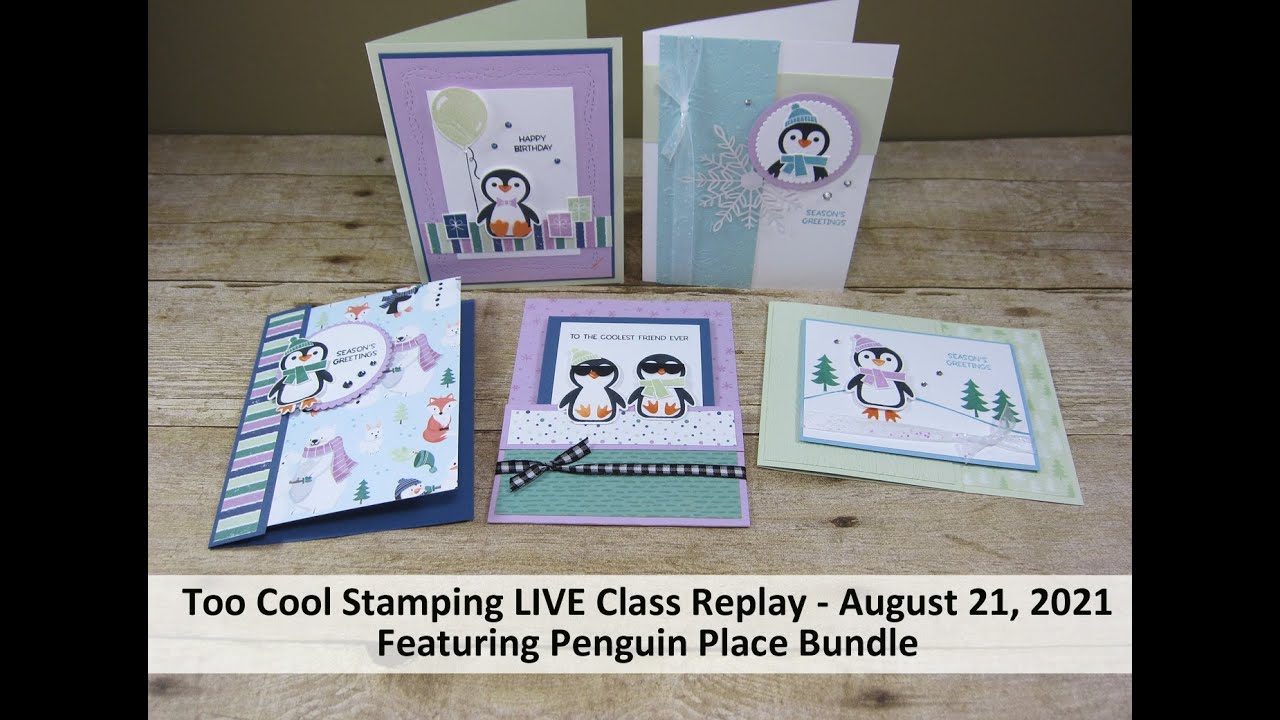Too Cool Stamping Penguin Place LIVE Class Video