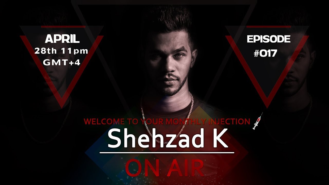 MONTHLY INJECTION Shehzad K ON AIR 017